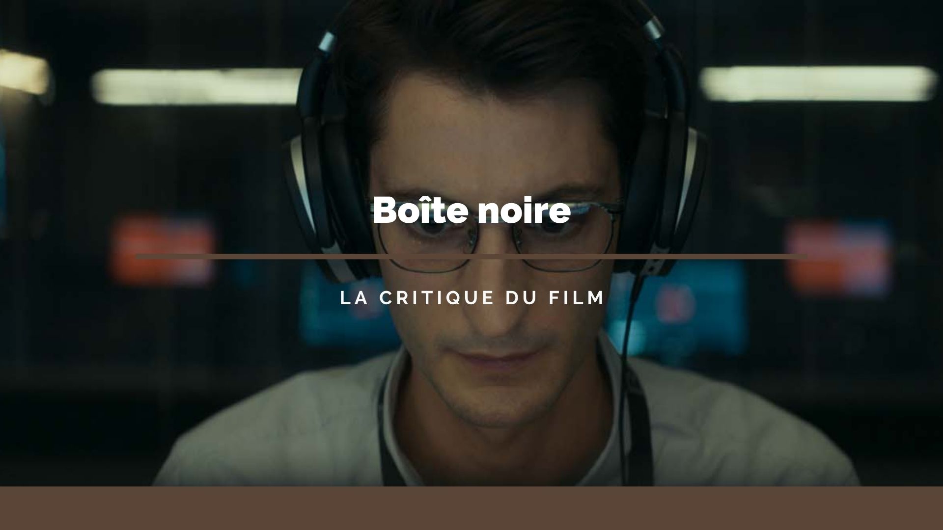 Boite Noire Streaming Gratuit Boîte noire, la critique - Bande de Films